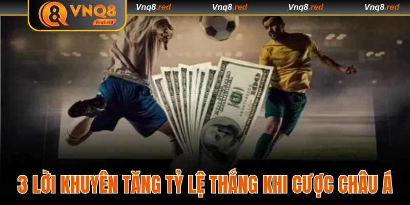 Cách Đọc Kèo Chấp 1 Trái Chính Xác Dành Cho Người Mới 4 3 lời khuyên giúp tăng tỷ lệ thắng khi chơi cược châu Á