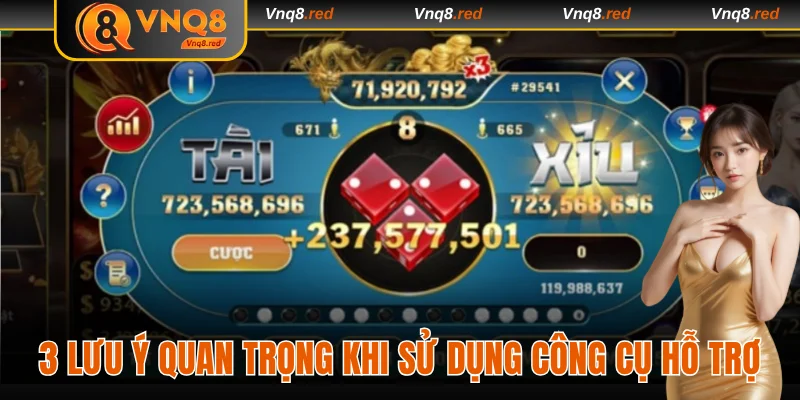 Tổng Hợp 3 Tool Tài Xỉu Hỗ Trợ Soi Cầu Chuẩn Xác Nhất 4 3 lưu ý quan trọng trong khi sử dụng công cụ hỗ trợ