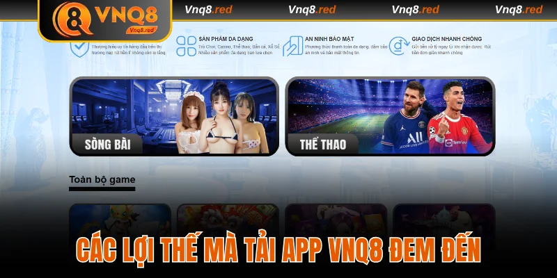 Tải App VNQ8 - Truy Cập Nhanh Và Trải Nghiệm Mọi Nơi 2 Các lợi thế mà tải app VNQ8 đem đến
