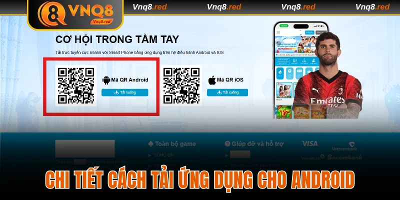 Tải App VNQ8 - Truy Cập Nhanh Và Trải Nghiệm Mọi Nơi 3 Chi tiết cách tải ứng dụng nhanh cho Android