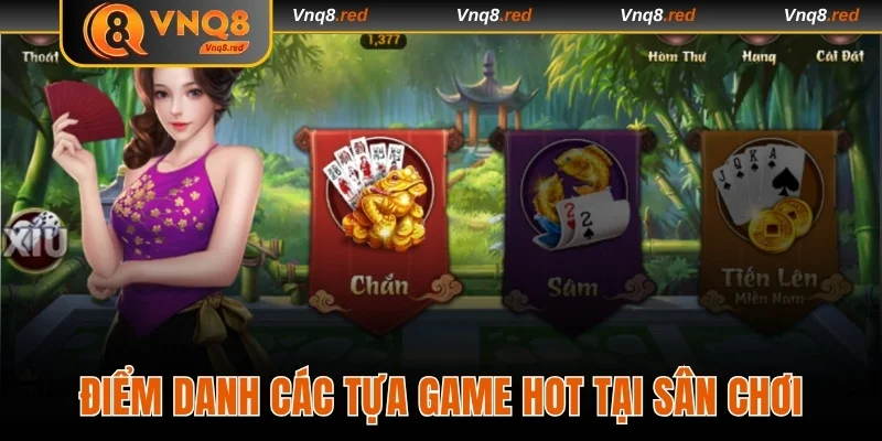 Điểm danh các tựa game hot tại sân chơi