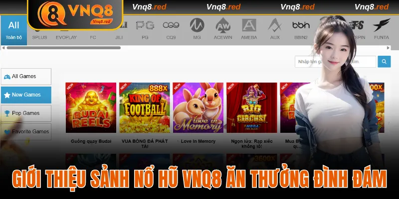 Giới thiệu sảnh nổ hũ VNQ8 ăn thưởng đình đám