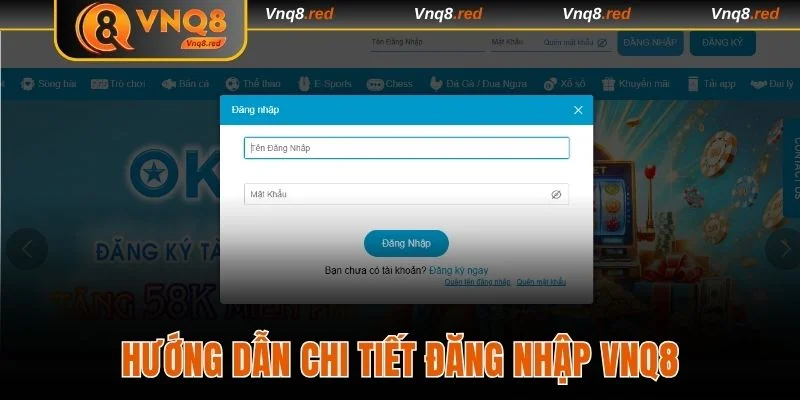 Đăng Nhập VNQ8 - Truy Cập Trải Nghiệm Game Không Giới Hạn 2 Hướng dẫn các bước chi tiết đăng nhập VNQ8