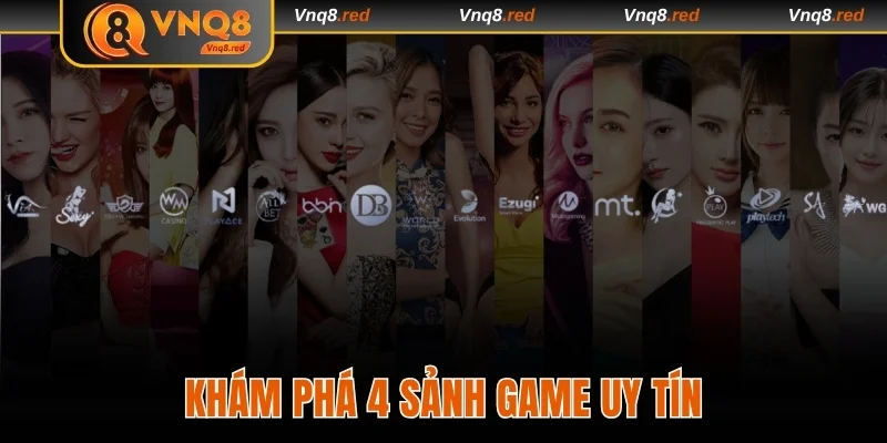Khám phá 4 sảnh game uy tín