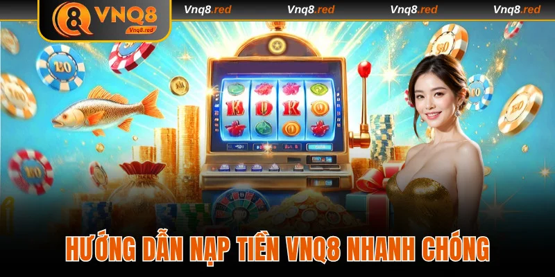 nạp tiền VNQ8