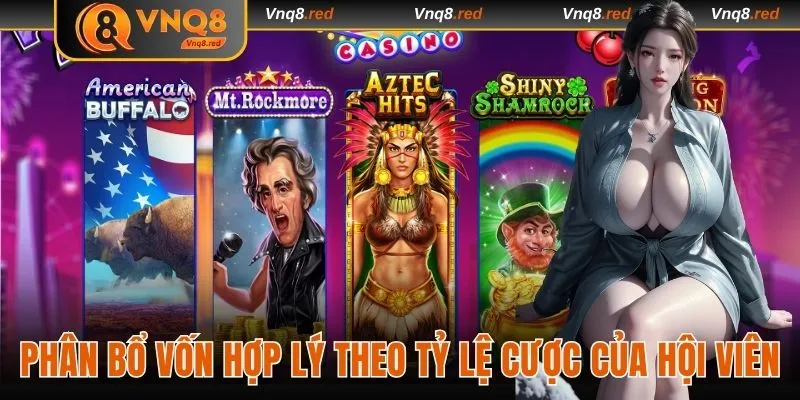 5 Cách Quay Hũ Dễ Nổ Hiệu Quả Với Những Mẹo Độc Đáo Từ VNQ8 4 Phân bổ vốn hợp lý theo tỷ lệ cược của hội viên