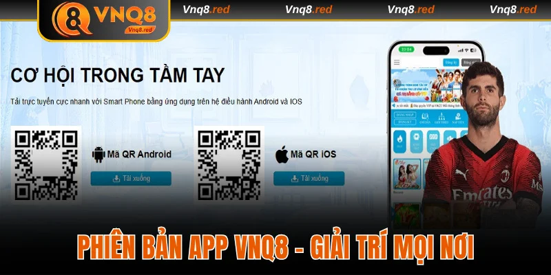 Trang chủ 5 Phiên bản app VNQ8 cho phép bạn giải trí mọi nơi