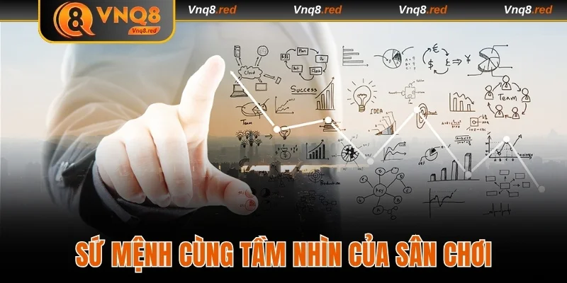 Sứ mệnh cùng tầm nhìn của sân chơi